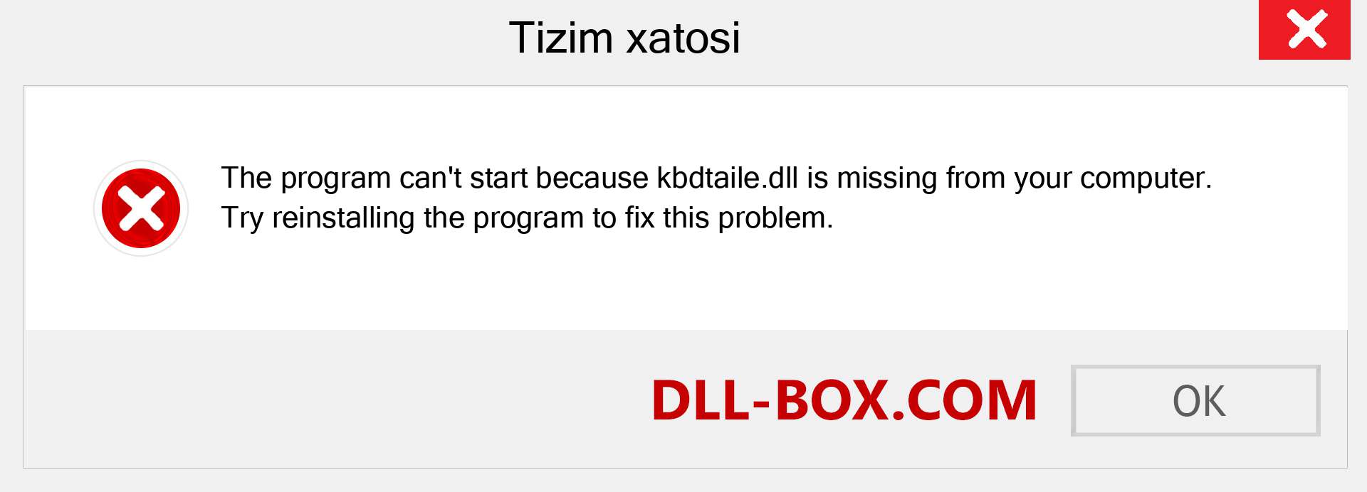 kbdtaile.dll fayli yo'qolganmi?. Windows 7, 8, 10 uchun yuklab olish - Windowsda kbdtaile dll etishmayotgan xatoni tuzating, rasmlar, rasmlar